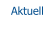 Aktuell